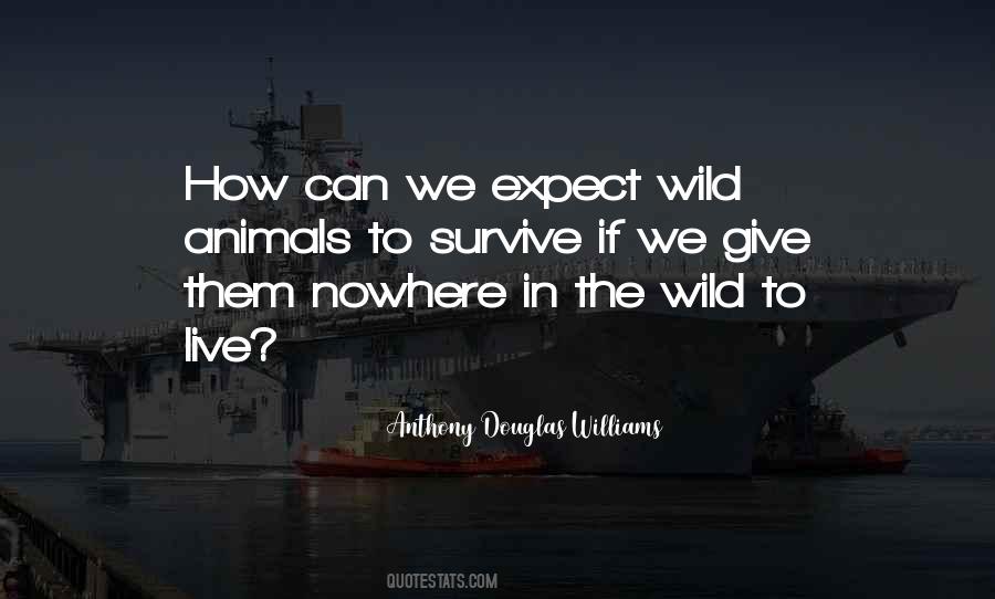 Quotes About Animals In The Wild #46754