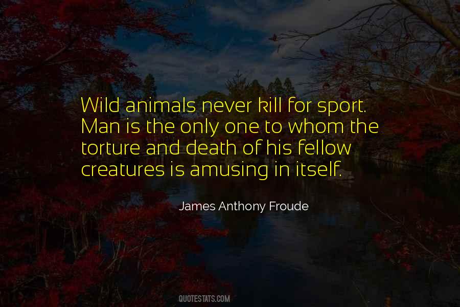 Quotes About Animals In The Wild #517817