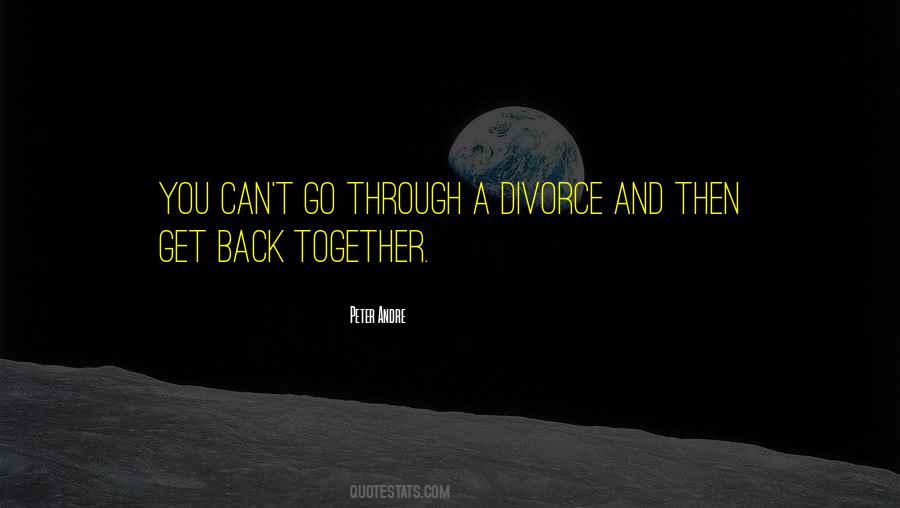 Sayings About Going Through A Divorce #1431689