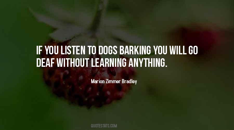 Sayings About Dog Barking #1842571