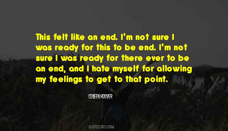 Quotes About I Hate Myself #1121526