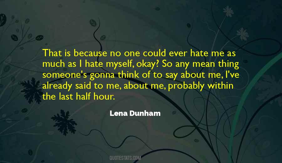 Quotes About I Hate Myself #1225480