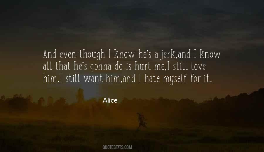 Quotes About I Hate Myself #1812605