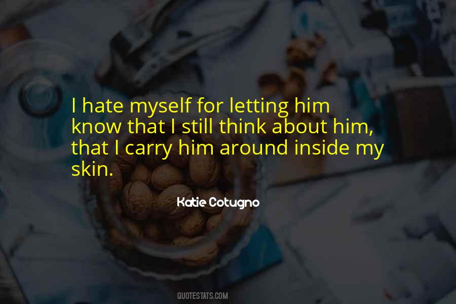 Quotes About I Hate Myself #839166