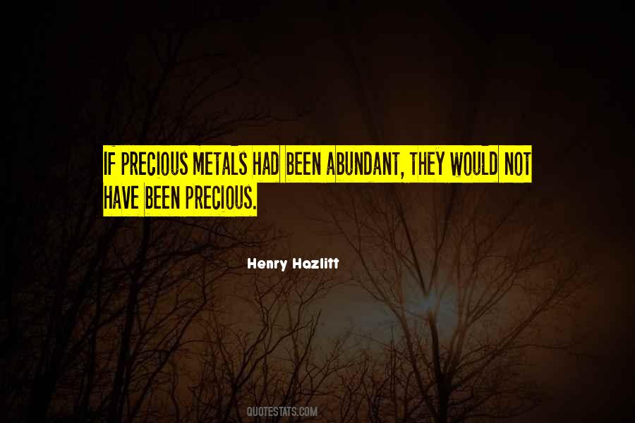Sayings About Precious Metal #723824