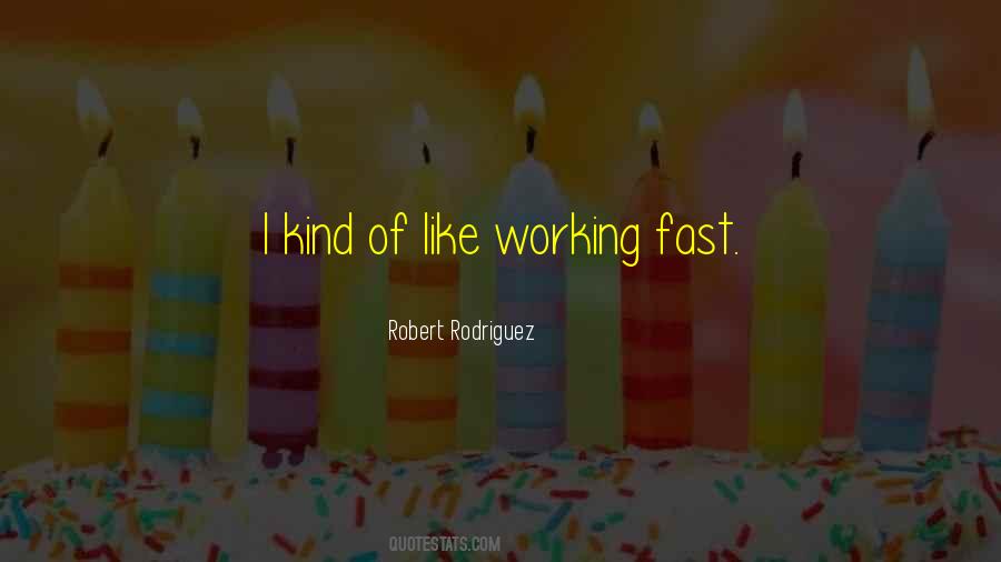 Sayings About Working Too Fast #1009679