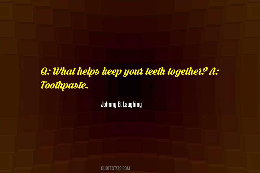 Sayings About Your Teeth #1546474