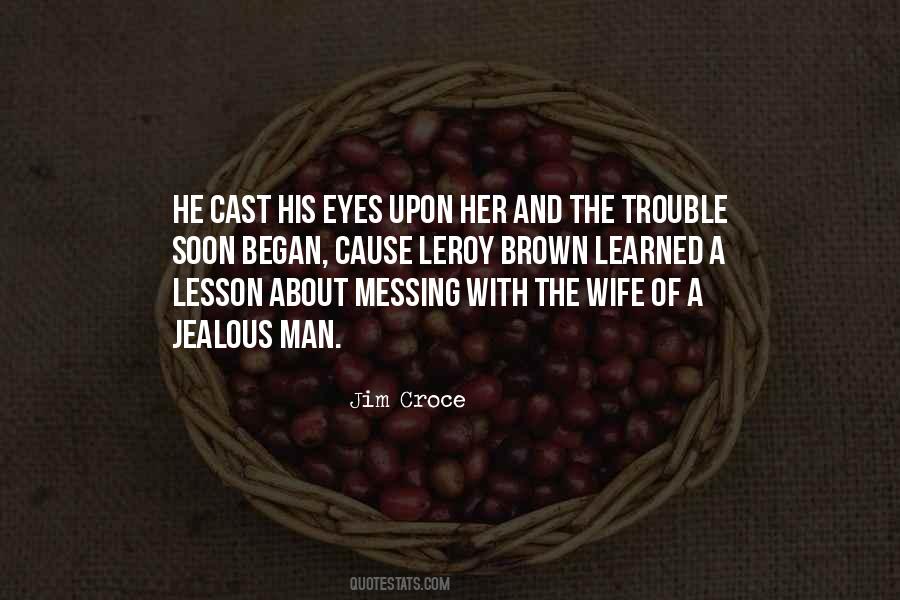 Sayings About Jealous Wife #455383