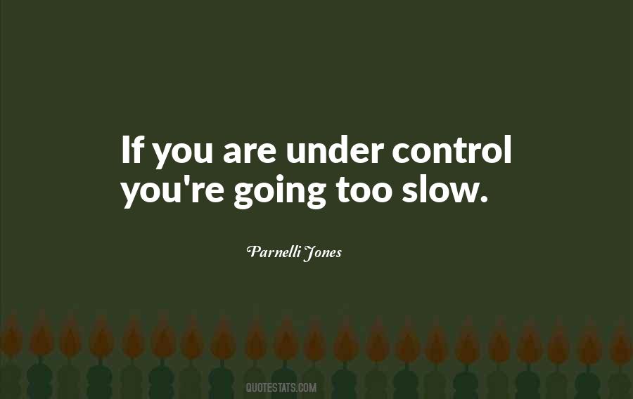 Sayings About Going Slow #611461