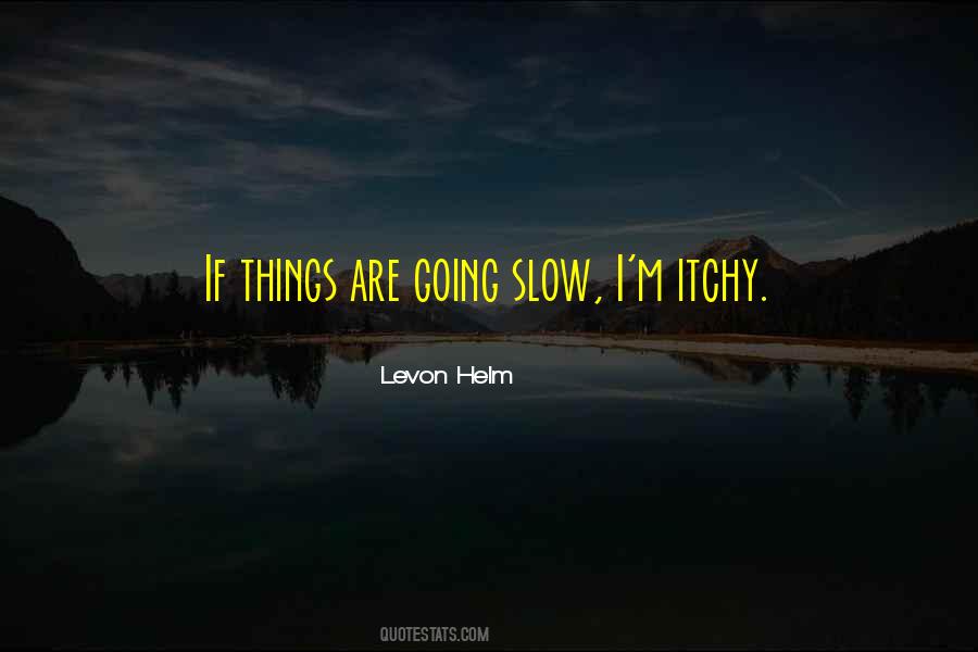 Sayings About Going Slow #682952
