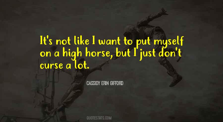 Sayings About High Horse #1315924