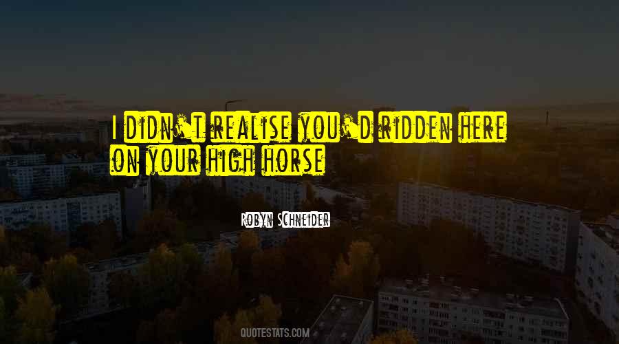 Sayings About High Horse #1352082