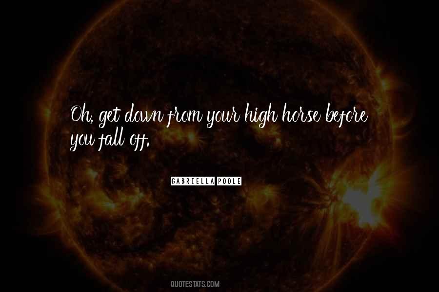 Sayings About High Horse #346189