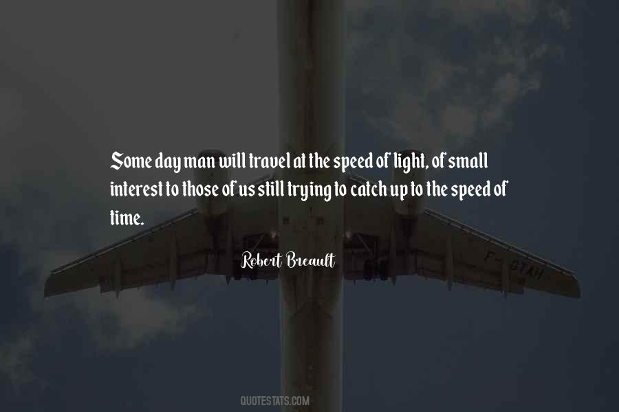Sayings About The Speed Of Light #817534