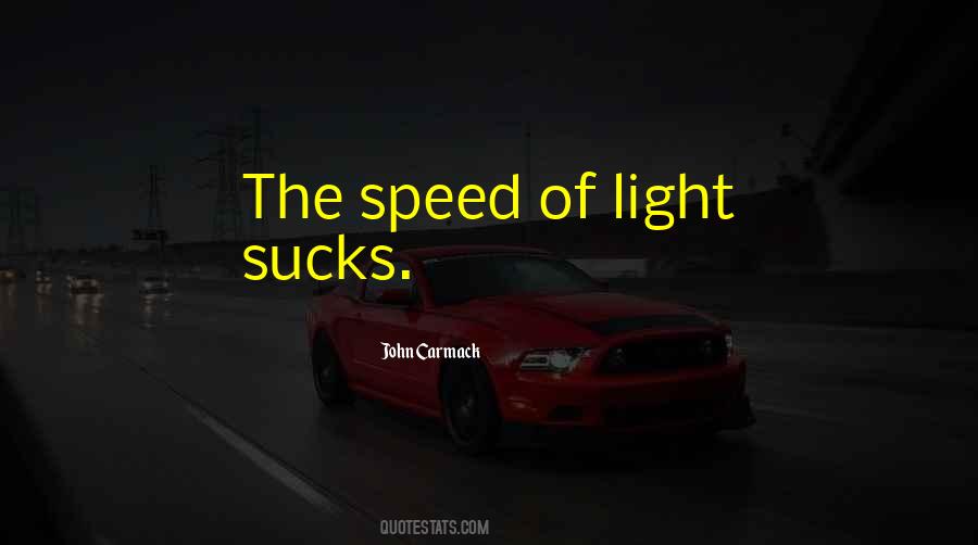 Sayings About The Speed Of Light #879993