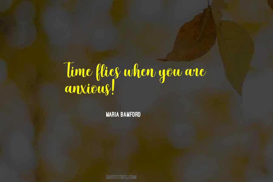 Quotes About Time Flies When You're Having Fun #1065071