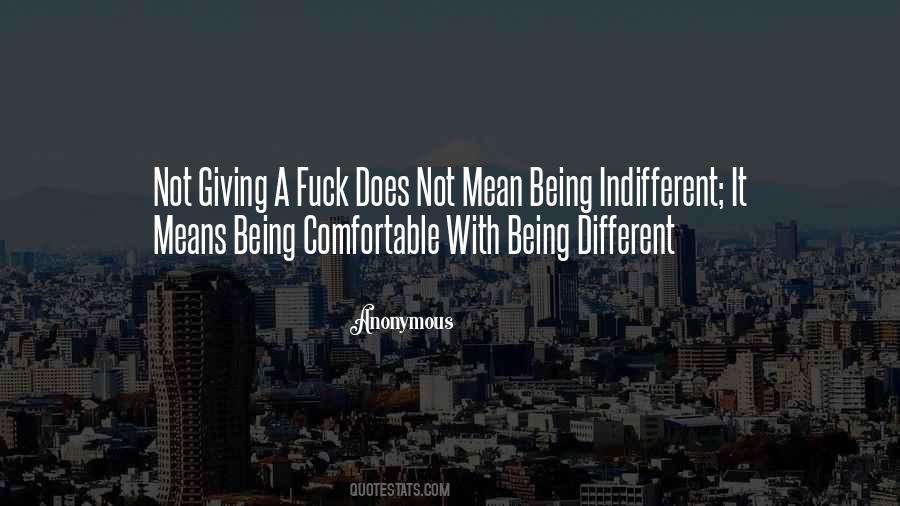 Sayings About Being Indifferent #89688