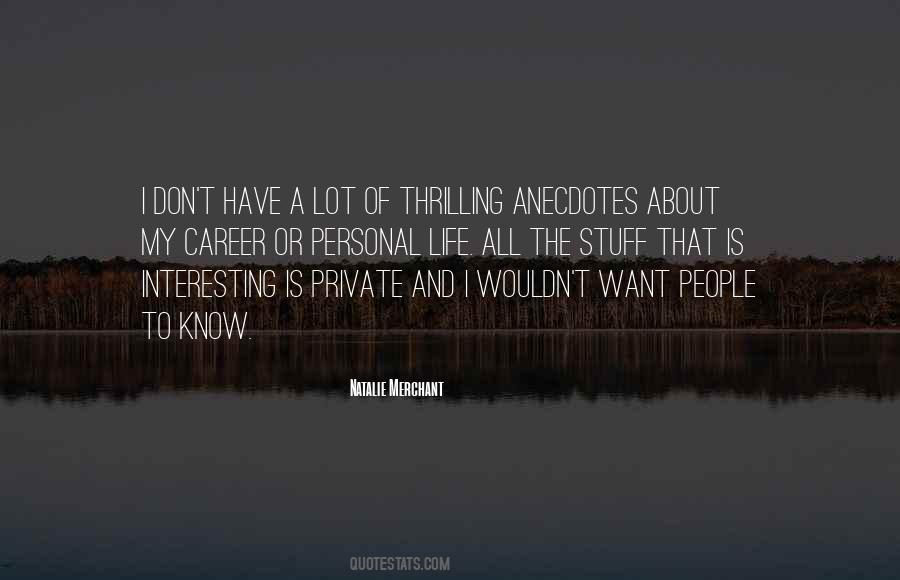 Quotes About A Thrilling Life #1266522
