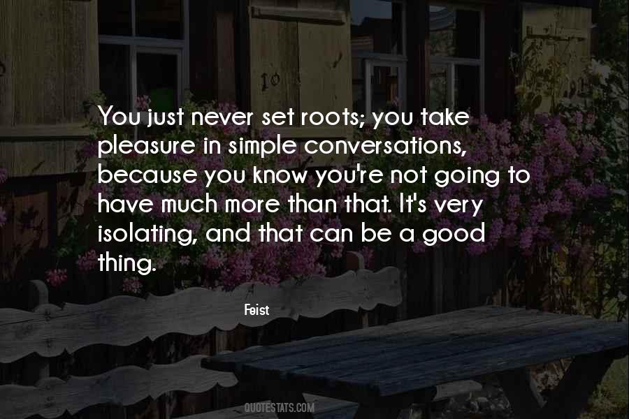 Quotes About Simple Conversations #1520479