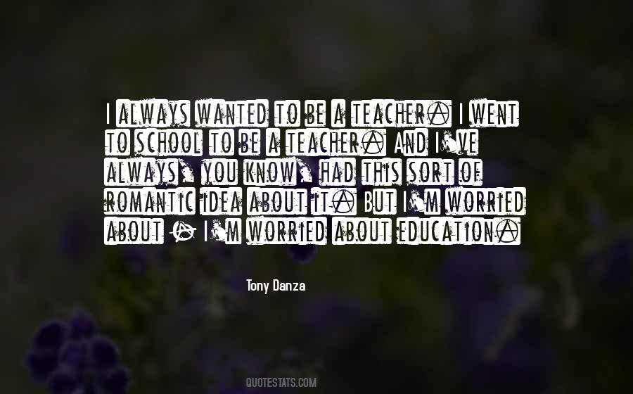 Sayings About Teacher Education #217883