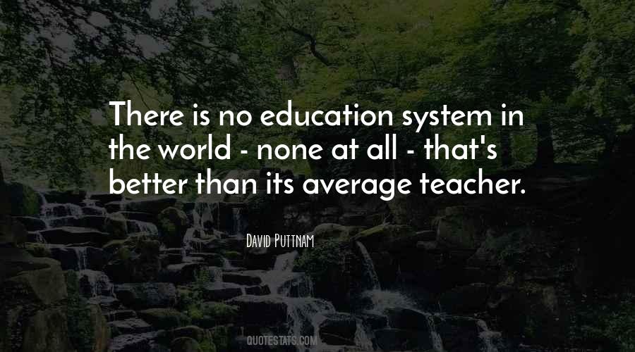 Sayings About Teacher Education #318699