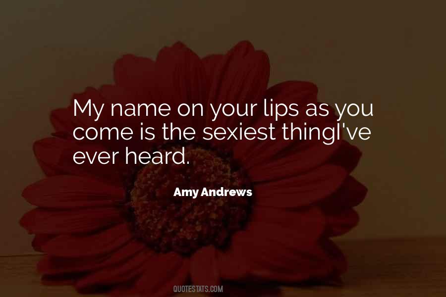 Sayings About Your Lips #1311927