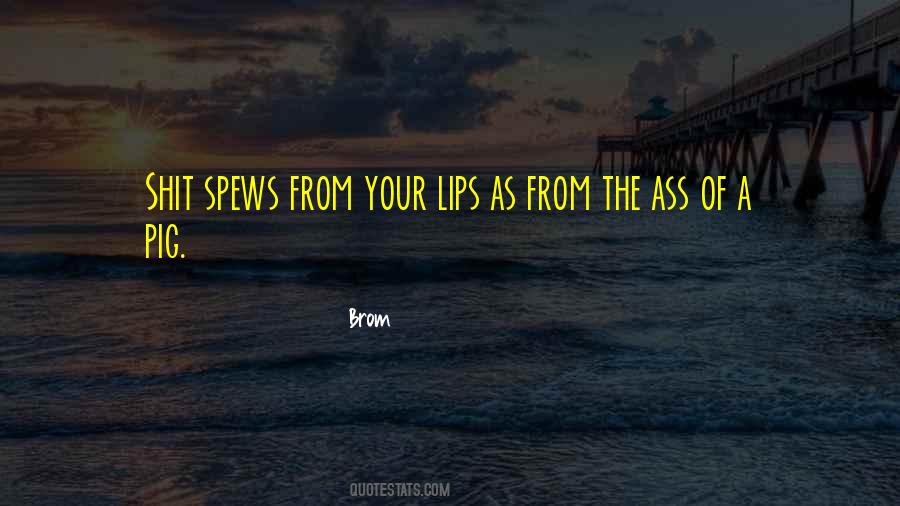Sayings About Your Lips #266708 Sayings About Your Lips #266708