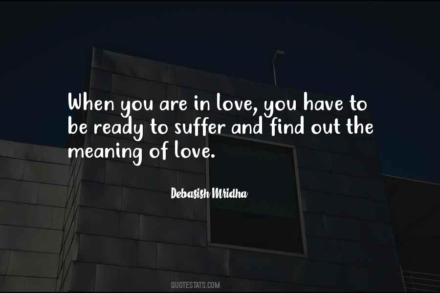 Sayings About The Meaning Of Love #281777