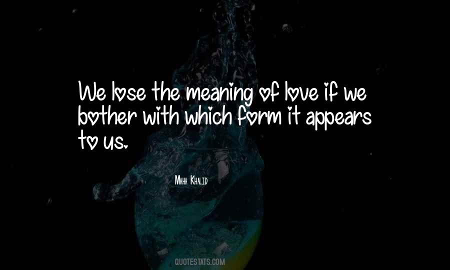 Sayings About The Meaning Of Love #471345