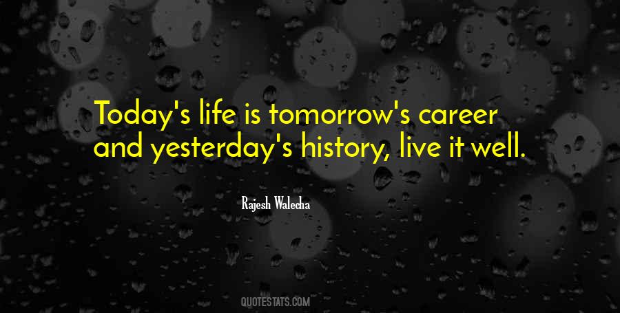 Quotes About Today's Life #285352