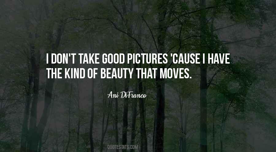 Sayings About Good Pictures #1106886