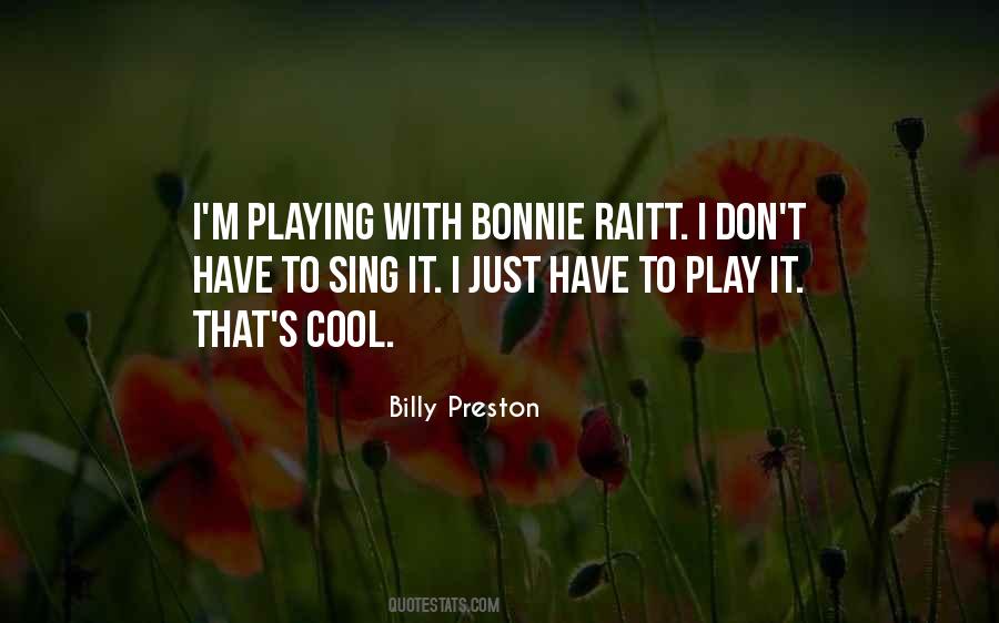 Sayings About Playing It Cool #391664