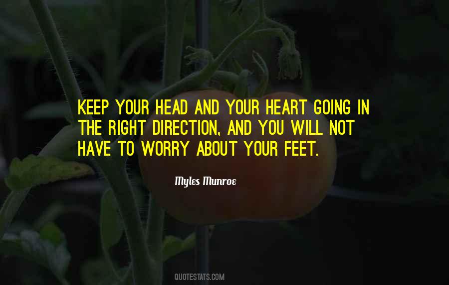 Quotes About Your Head And Your Heart #102812