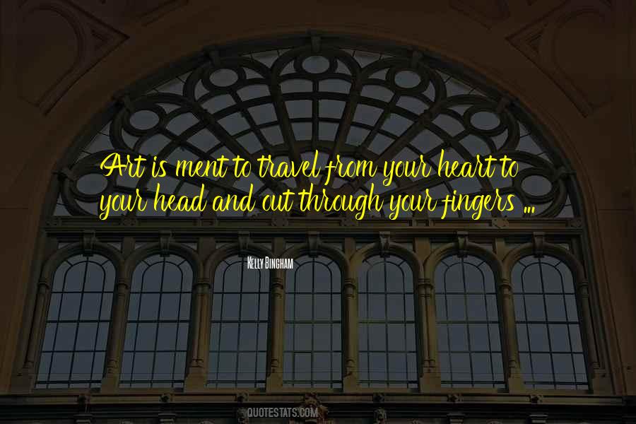 Quotes About Your Head And Your Heart #1145496