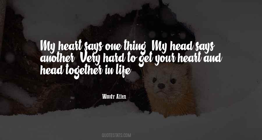 Quotes About Your Head And Your Heart #1242683