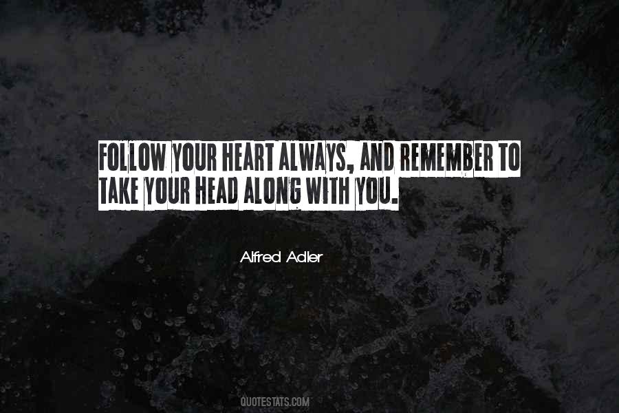 Quotes About Your Head And Your Heart #214785