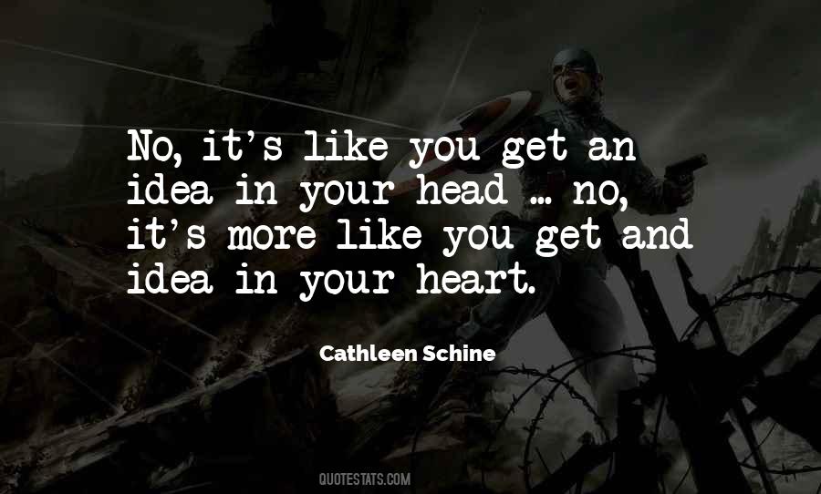 Quotes About Your Head And Your Heart #367655