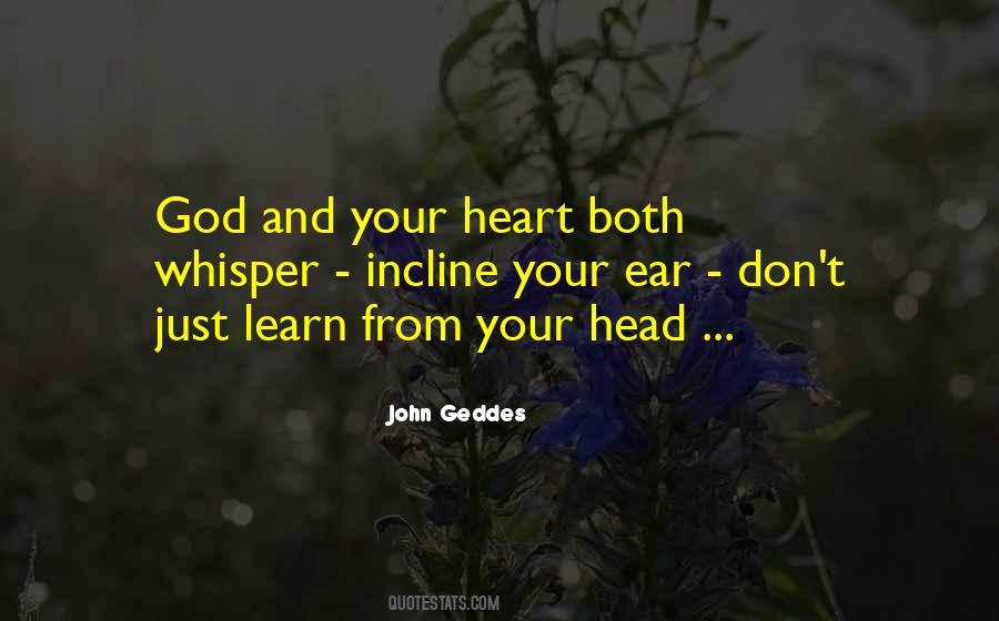 Quotes About Your Head And Your Heart #93990