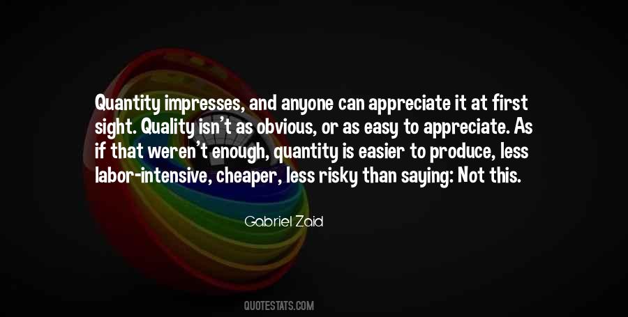 Sayings About Quality And Quantity #240597