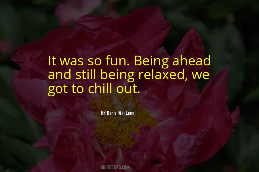 Sayings About Being Relaxed #685315