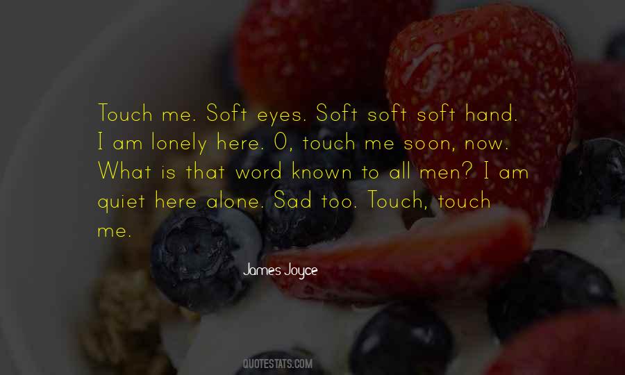 Sayings About Soft Touch #1609031