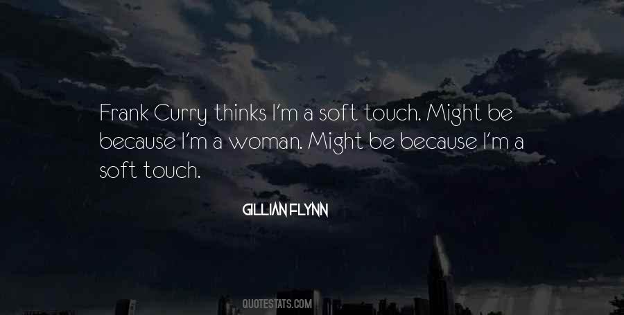 Sayings About Soft Touch #248308