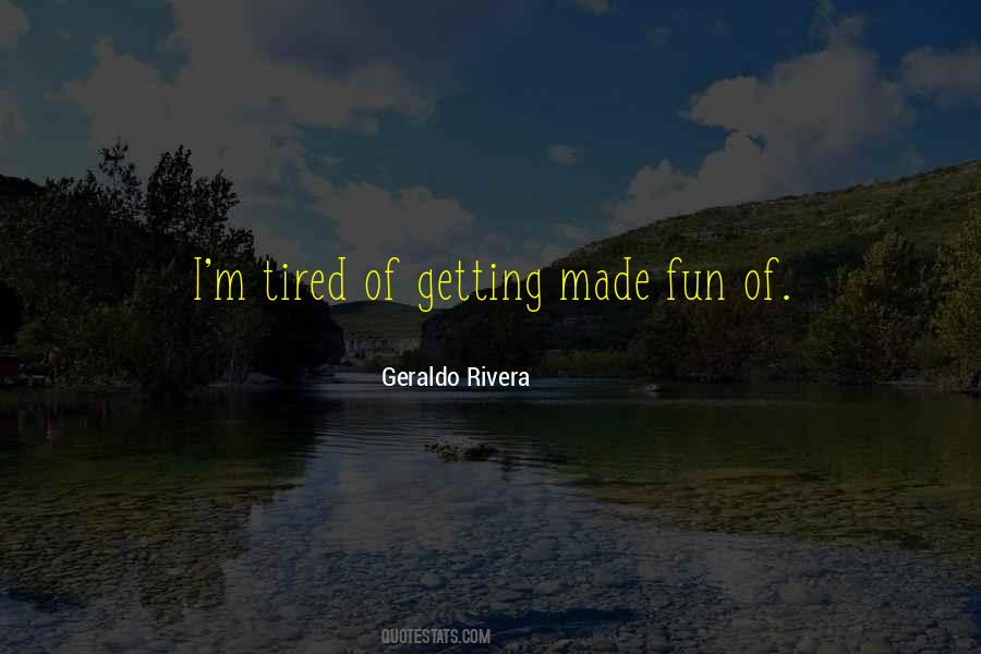 Sayings About Getting Tired #288777