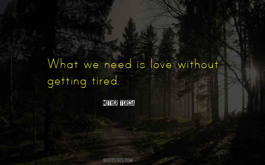 Sayings About Getting Tired #388529