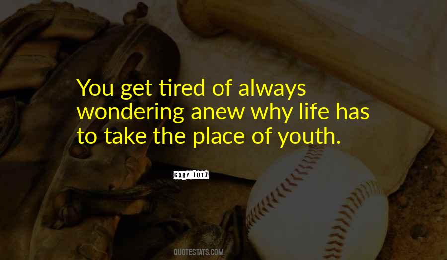 Sayings About Getting Tired #404545