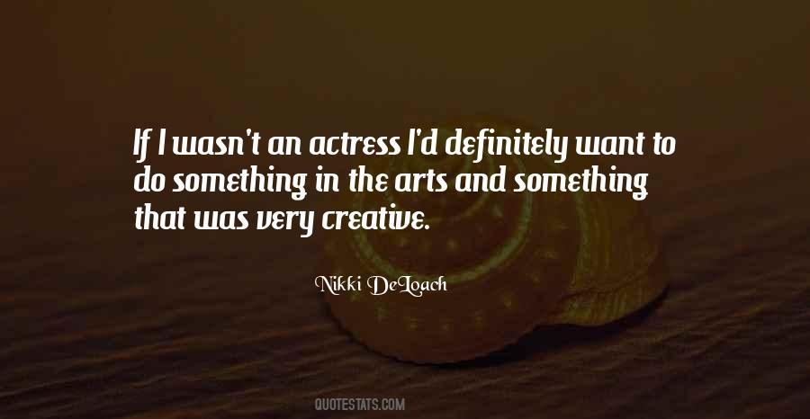 Sayings About The Arts #1296469