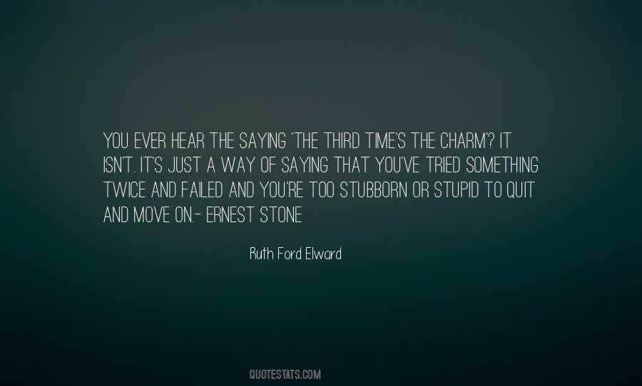 Sayings About Third Time Is The Charm #852083