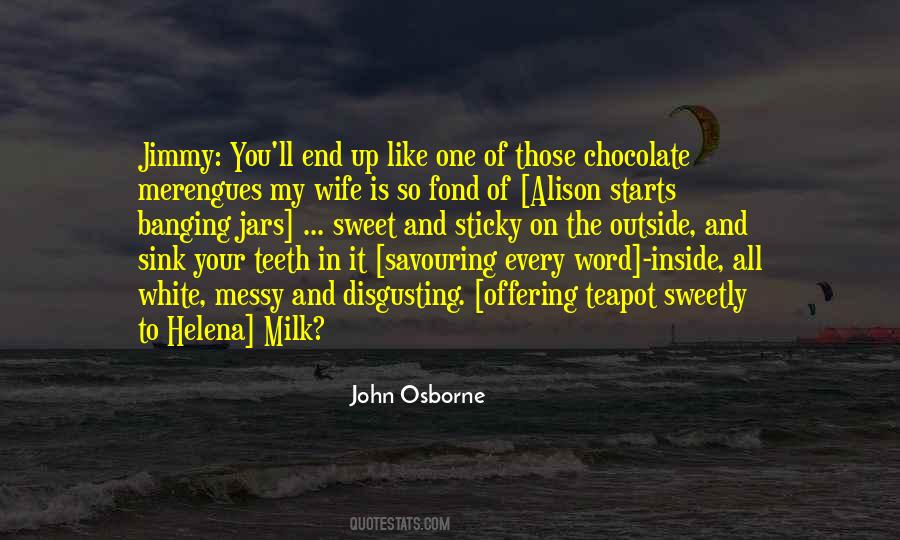 Sayings About White Chocolate #453537