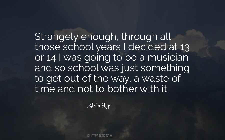 Sayings About School Years #1594351