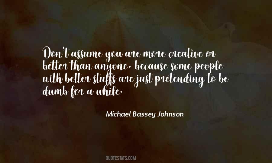 Quotes About Pretending #132493 Quotes About Pretending #132493